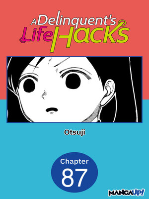 cover image of A Delinquent's Life Hacks, Chapter 87